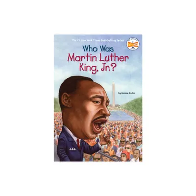 Who Was Martin Luther King, Jr.? (Paperback) (Bonnie Bader)