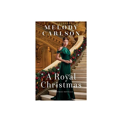 Royal Christmas - by Melody Carlson (Paperback)