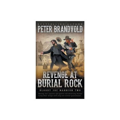 Revenge at Burial Rock - (Bloody Joe Mannion) by Peter Brandvold (Paperback)