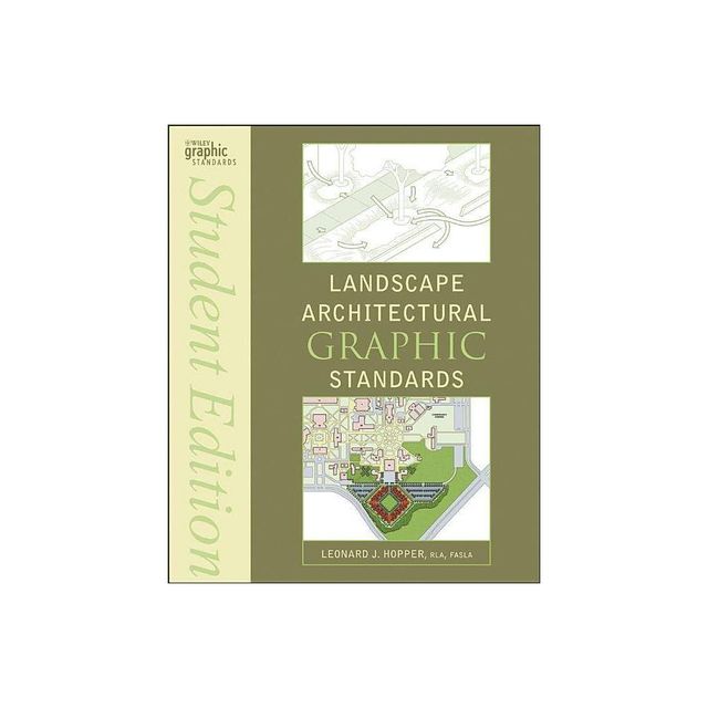 Landscape Architectural Graphic Standards - (Ramsey/Sleeper Architectural Graphic Standards) Abridged by Leonard J Hopper (Paperback)