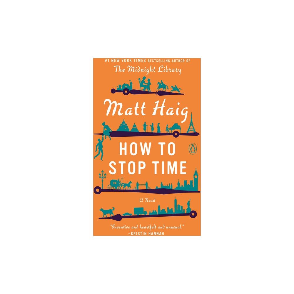 How to Stop Time - by Matt Haig (Paperback)