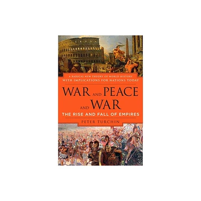 War and Peace and War - Annotated by Peter Turchin (Paperback)