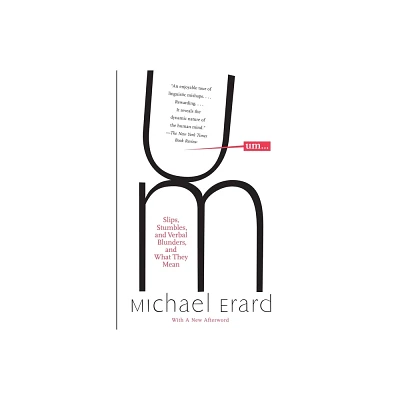 Um... - by Michael Erard (Paperback)