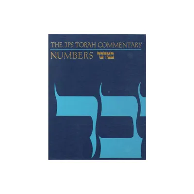 The JPS Torah Commentary: Numbers - by Jacob Milgrom (Hardcover)