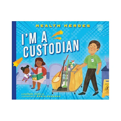 Im a Custodian - (Health Heroes) by Lauren Kukla (Paperback)