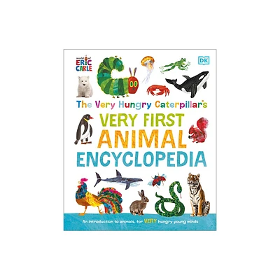 The Very Hungry Caterpillars Very First Animal Encyclopedia - (The Very Hungry Caterpillar Encyclopedias) by DK (Hardcover)