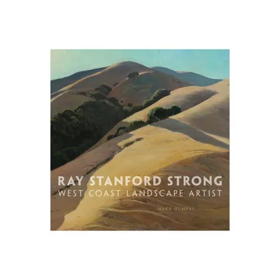 Ray Stanford Strong, West Coast Landscape Artist, 28 - (The Charles M. Russell Center Art and Photography of the American West) by Mark Humpal