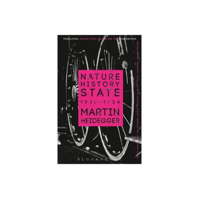 Nature, History, State - (Athlone Contemporary European Thinkers) by Martin Heidegger (Paperback)