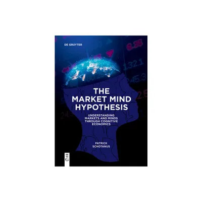 The Market Mind Hypothesis - by Patrick Schotanus (Paperback)