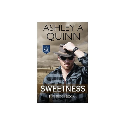 Sweetness - (Pine Ridge) by Ashley a Quinn (Paperback)