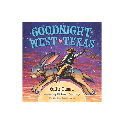 Goodnight, West Texas - by Callie Fuqua (Hardcover)