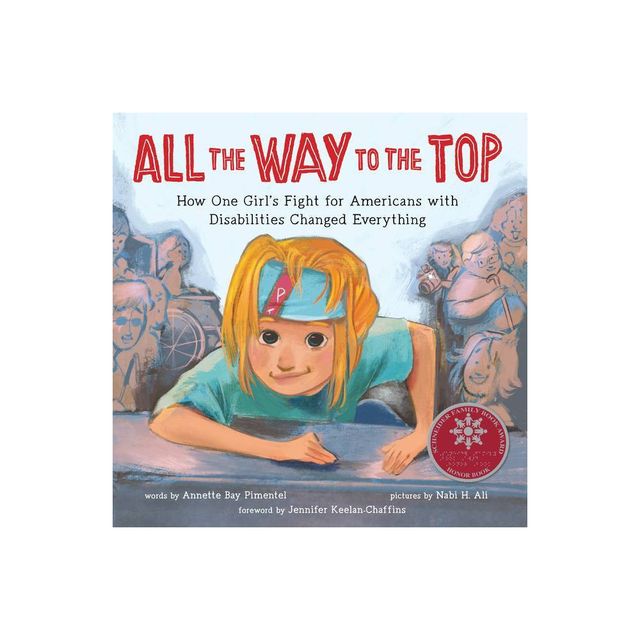 All the Way to the Top - by Annette Bay Pimentel (Hardcover)