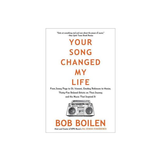 Your Song Changed My Life - by Bob Boilen (Paperback)