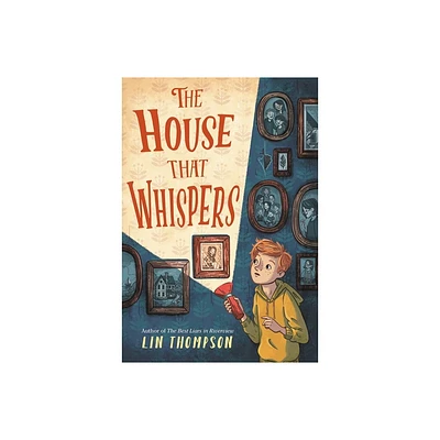 The House That Whispers - by Lin Thompson (Hardcover)