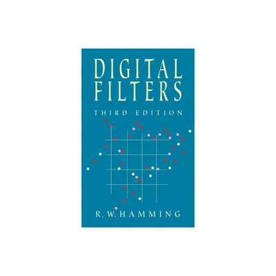 Digital Filters - (Dover Civil and Mechanical Engineering) by R W Hamming (Paperback)