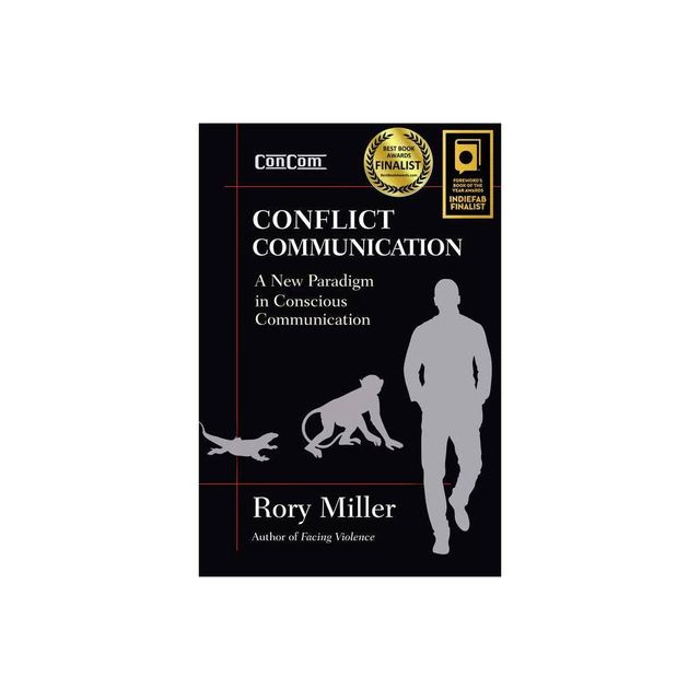 Conflict Communication - by Rory Miller (Paperback)