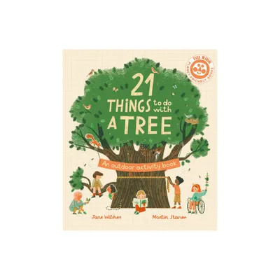 21 Things to Do with a Tree - (21 Things to Do Outdoors) by Jane Wilsher (Hardcover)