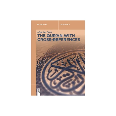 The Quran with Cross-References - (De Gruyter Reference) by Munim Sirry (Paperback)