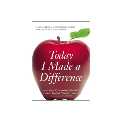 Today I Made a Difference - by Joseph W Underwood (Paperback)