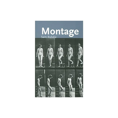 Montage - (Cinema Aesthetics) by Sam Rohdie (Paperback)