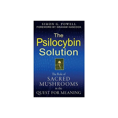 The Psilocybin Solution - by Simon G Powell (Paperback)