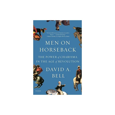 Men on Horseback - by David A Bell (Paperback)