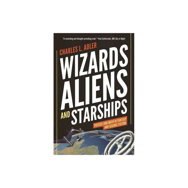 Wizards, Aliens, and Starships - by Charles L Adler (Paperback)