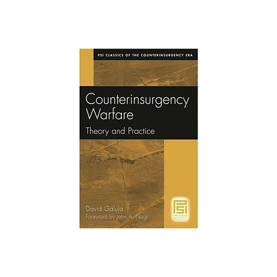 Counterinsurgency Warfare - (Psi Classics of the Counterinsurgency Era) Annotated by David Galula (Hardcover)