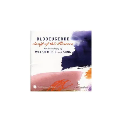 Blodeugerdd Song of the Flowers: Anthology & Var - Blodeugerdd Song Of The Flowers: An Anthology Of Welsh Music and Song (CD)