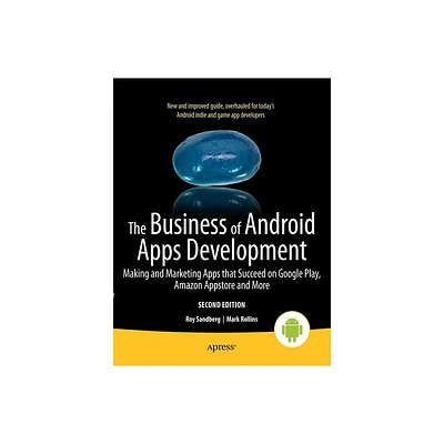 The Business of Android Apps Development - 2nd Edition by Mark Rollins & Roy Sandberg (Paperback)