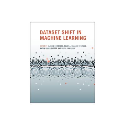 Dataset Shift in Machine Learning - (Neural Information Processing) by Joaquin Quinonero-Candela & Masashi Sugiyama & Anton Schwaighofer (Paperback)