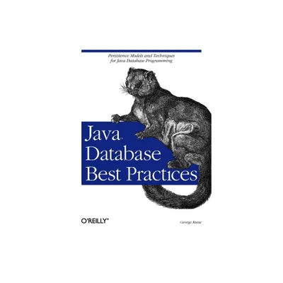 Java Database Best Practices - by George Reese (Paperback)