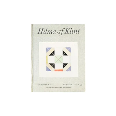 Hilma AF Klint: Parsifal and the Atom 1916-1917 - (Hardcover)