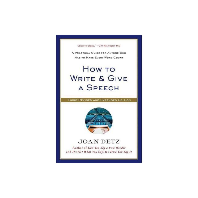 How to Write & Give a Speech - 3rd Edition by Joan Detz (Paperback)