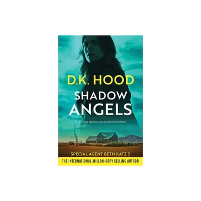 Shadow Angels - (Detective Beth Katz) by D K Hood (Paperback)