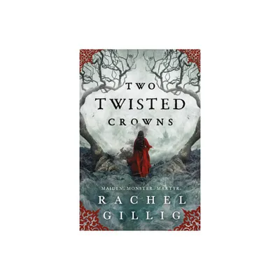 Two Twisted Crowns - (The Shepherd King) by Rachel Gillig (Paperback)