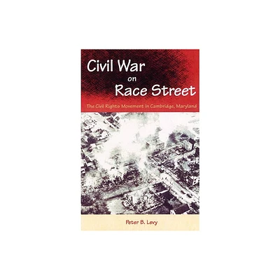 Civil War on Race Street - (Southern Dissent) by Peter B Levy (Paperback)