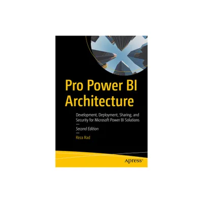 Pro Power Bi Architecture - 2nd Edition by Reza Rad (Paperback)