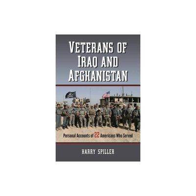 Veterans of Iraq and Afghanistan - by Harry Spiller (Paperback)