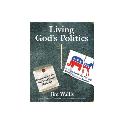Living Gods Politics - by Jim Wallis (Paperback)