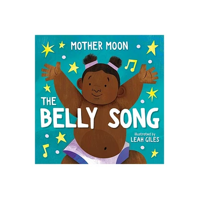 The Belly Song - by Mother Moon (Board Book)