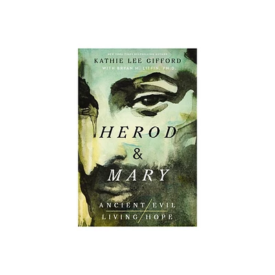 Herod and Mary - by Kathie Lee Gifford (Hardcover)