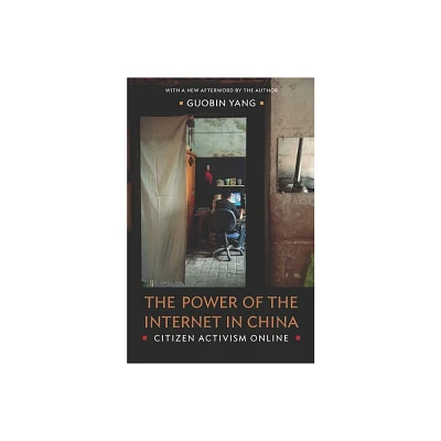 The Power of the Internet in China - (Contemporary Asia in the World) by Guobin Yang (Paperback)