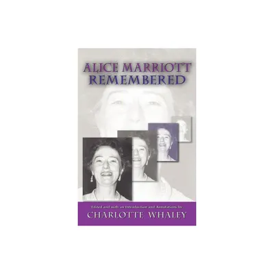 Alice Marriott Remembered - by Alice Lee Marriott (Paperback)