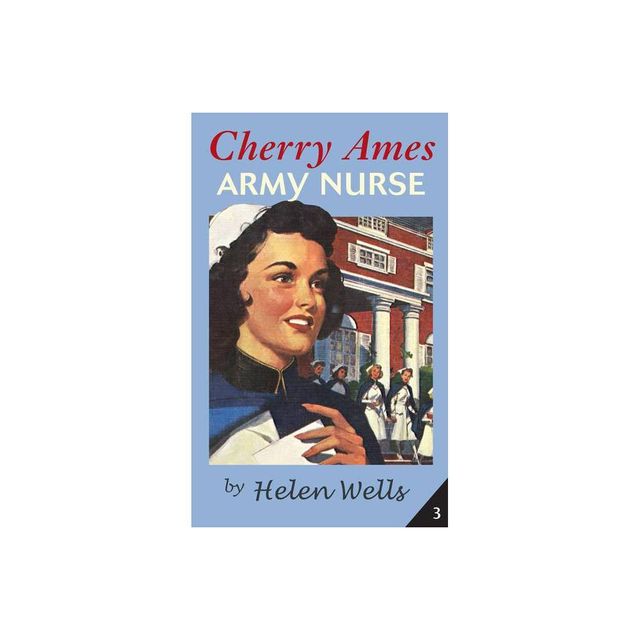 Cherry Ames, Army Nurse - (Cherry Ames Nurse Stories) 2nd Edition by Helen Wells (Paperback)