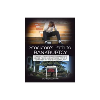 Stocktons Path to Bankruptcy - by Dennis Cochran (Paperback)