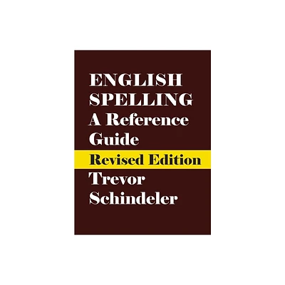 English Spelling - by Trevor Schindeler (Hardcover)