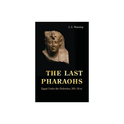 The Last Pharaohs - by J G Manning (Paperback)