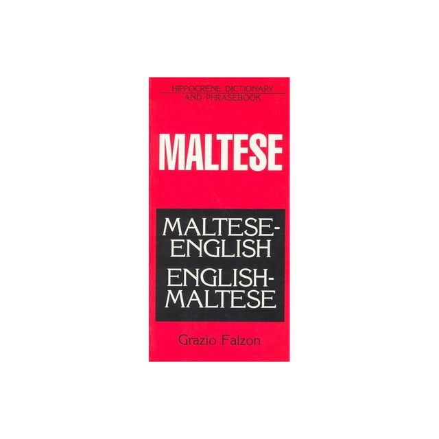 Maltese-English/English-Maltese Dictionary and Phrasebook - (Hippocrene Dictionaries & Phrasebooks) by Grazio Falzon (Paperback)