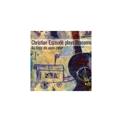 Christian Escoude - Joue Brassens: Au Bois de Mon Coeur (CD)